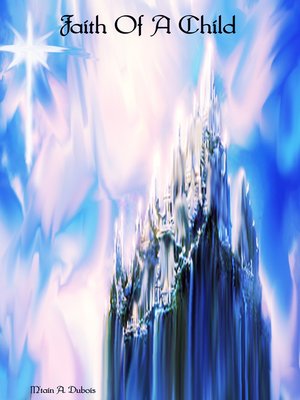 cover image of Faith of a Child
